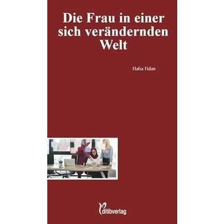 Die Frau in einer sich verändernden Welt (Unsere Probleme, unsere Verantwortung) - 9783946689201
